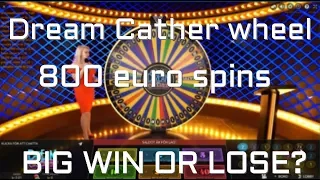 Dream Catcher Wheel - 800 EURO SPINS !! BIG WIN OR BIG LOSE ??? (€3500 START)