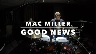 Mac Miller - Drum Cover - Good News