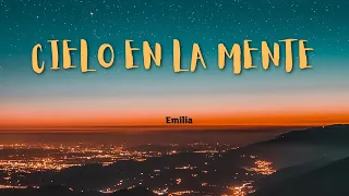 Letra de "Cielo en la mente" Emilia