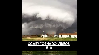 5 Scariest Tornado Videos from Up Close (Vol. 10)