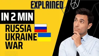 Russia Ukraine War  Explained | in 2 mins | 2023