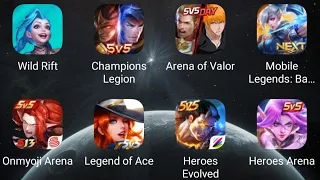 Wild Rift,Champions Legion,Arena Of Valor,Mobile Legends,Onmyoji Arena,Legend Of Ace,Heroes Evolved