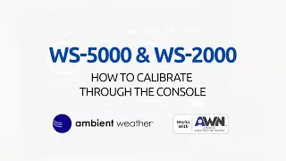 Ambient Weather WS-5000 & WS-2000 | Calibrate Through Your Console