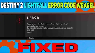 How to Fix Destiny 2 Lightfall Error Code Weasel | Destiny 2 Lightfall Error code weasel Fixed