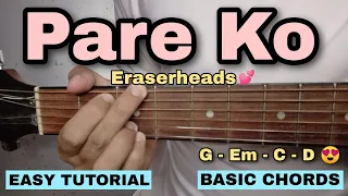 Pare Ko Guitar Tutorial - Eraserheads (EASY TUTORIAL)