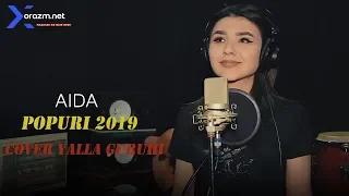 Aida - Popuri 2019 | Аида - Попури 2019 (Cover Yalla guruhi)