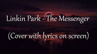 Linkin Park - The Messenger (Cover)