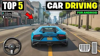 Top 5 New Open World Car Driving Games For Android | best High Graphics car games 2024