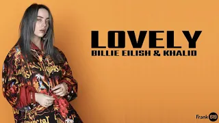 Billie Eilish & Khalid - lovely 🎶 (Lyric)