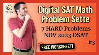 Digital SAT Math - 7 HARD Problems for the NOV 2023 DSAT [Problem Sette #3]