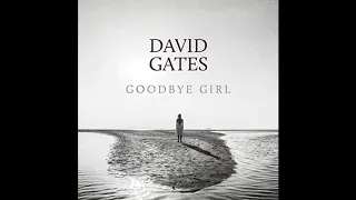 David Gates - Goodbye Girl (Remastered)