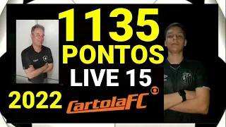 LIVE RODADA 15 DO CARTOLA 2022 |1135 PONTOS|LIVE DO CARTOLA|CARTOLA AO VIVO|CARTOLA LIVE|VAMOS MITAR