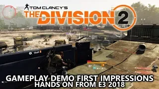 The Division 2 - Gameplay Demo - First Impressions - Hands-On from E3 2018 (4k)