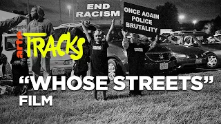 "Whose Streets?" - Black-Lives-Matter-Bewegung im Kino (2017) | Arte TRACKS