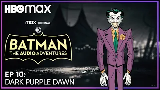 Batman: The Audio Adventures | Episode 10 | HBO Max