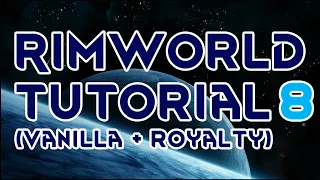 Rimworld Vanilla Base Tutorial (incl. Royalty)- part 8- Caravan & Raid