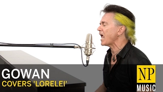 Gowan covers 'Lorelei' by Styx  NP Music