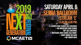 Next Generation Jazz Festival— April 6, 2019 [Serra Ballroom, Stream E, 3:00 PM-6:00 PM]