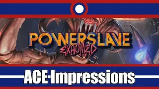 ACE Impressions PowerSlave Exhumed