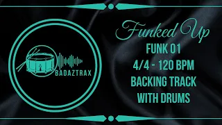 Backing Track With Drums - Funk - Funked Up - 120 BPM