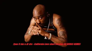 2pac ft daz & dr dre - California Love short version (DJ BERG$ REMIX)