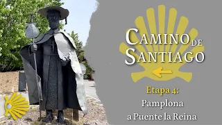 Etapa 4: Pamplona a Puente la Reina | Camino Francés | Camino de Santiago