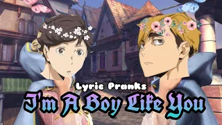 Oikawa & Atsumu I Am A Boy Like You | Haikyuu Lyrics Prank BarbieKawa BarbieTsumu
