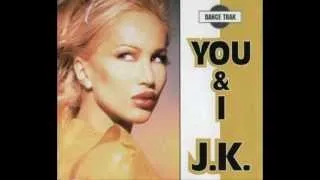 J.K. - You & I ('95 Canetis Sound-Remix)