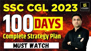 How to Crack SSC CGL 2023 | 100 Days Strategy Plan for SSC CGL Exam 2023 | SSC CGL 2023 Preparation