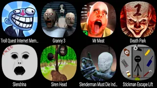 Troll Quest Internet Memes, Granny 3, Mr Meat, Death Park, Siren Head, Stickman Escape Lift ...