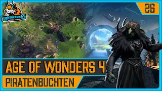 AGE OF WONDERS 4 | #26 Piratenbuchten | Kampagne (schwer / deutsch)