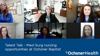 #TalentTalk - Med-Surg nursing opportunities at Ochsner Baptist