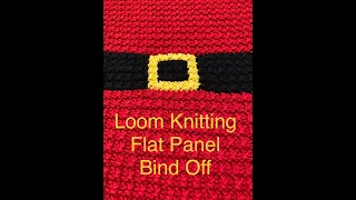 Loom Knitting Flat Panel Blanket Bind Off  - Video of Full Bind Off  (No Tension Worries)