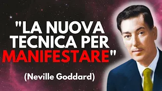 "Vi spiego questa mia tecnica per manifestare.." - Neville Goddard