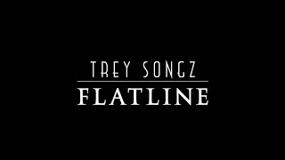 Trey Songz - Flatline (OFFICIAL LYRIC VIDEO)