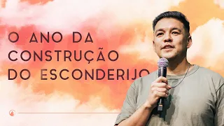 O Ano da Construção do Esconderijo | Pr Teófilo Hayashi