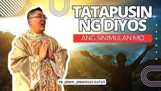 *BEST HOMILY* TATAPUSIN NG DIYOS ANG SINIMULAN MO II INSPIRING II FR. JOWEL JOMARSUS GATUS