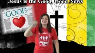 Jesus Is The Good, Good News Final