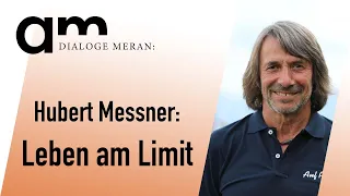 Ein Leben am Limit | Hubert Messner | Dialoge Meran | 2020