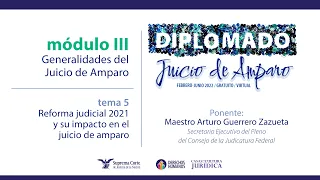 Lunes 7 de marzo de 2022. Diplomado "Juicio de Amparo", edición 2022. Módulo III.