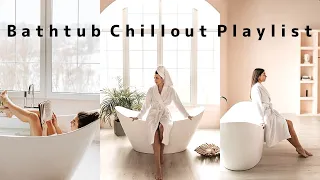 Chill Vibes Playlist🛁Girls Enjoying Solitude in the Bathtub✨Feeling Good Vibes Only🎧Acoustic Lofi