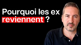 Pourquoi ils reviennent toujours (après t’avoir rejeté)