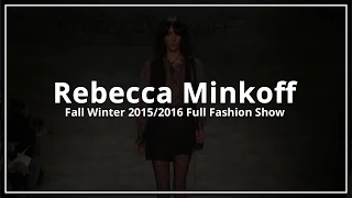 Rebecca Minkoff | Fall Winter 2015/2016 Full Fashion Show