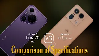 Huawei Pura 70 Pro vs. Motorola Edge 50 Ultra: A Comparison of Specifications