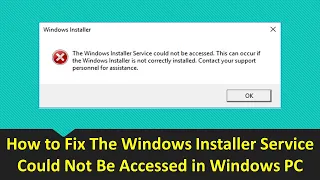 How to Fix The Windows Installer Service Could Not Be Accessed in Windows PC