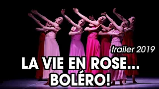 "La vie en rose...Bolero" - Trailer 2019