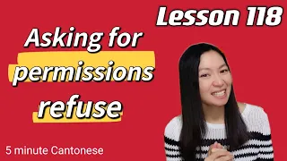 Lesson 118: Asking for permissions in Cantonese  #learncantonese