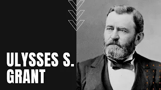 Ulysses S. Grant Biography: From Civil War Hero to Two-Term U.S. President