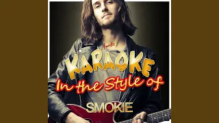 If You Think You Know How to Love Me (In the Style of Smokie) (Karaoke Version)