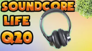 🔥👍 Обзор и вскрытие наушников SOUNDCORE LIFE Q20. Отзывы после недели пользования.